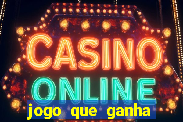 jogo que ganha dinheiro sem fazer deposito